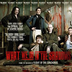 What We Do in the Shadows (2014, Jemaine Clement & Taika Waititi)