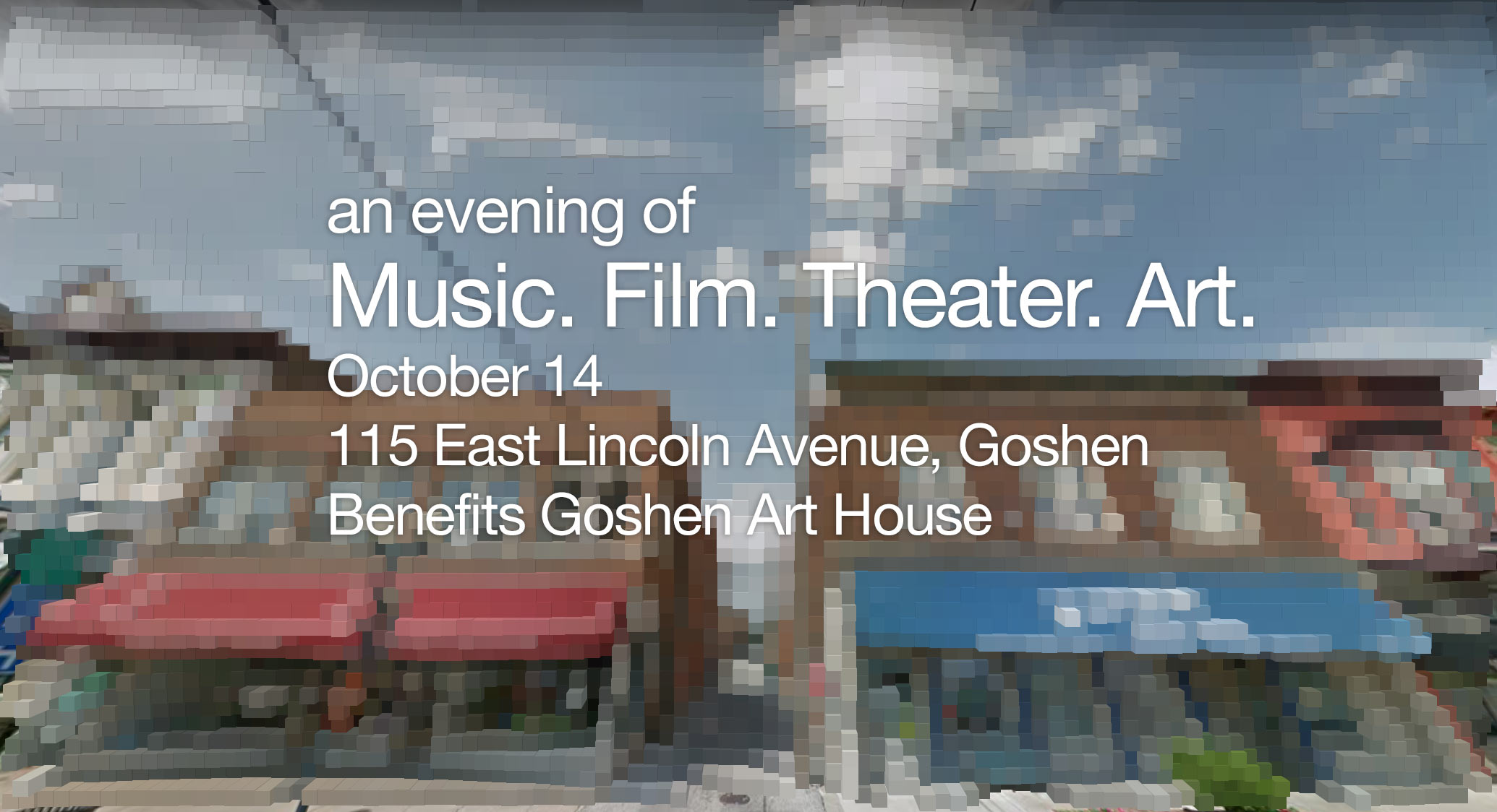 An Evening of Music. Theater. Film. Art.