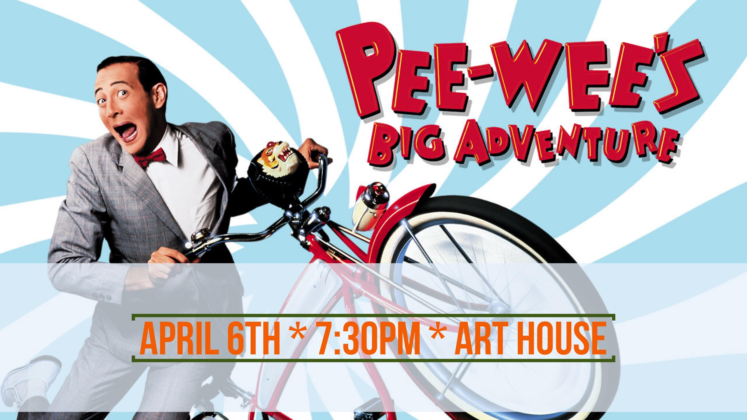 First Fridays – Pee-wee’s Big Adventure