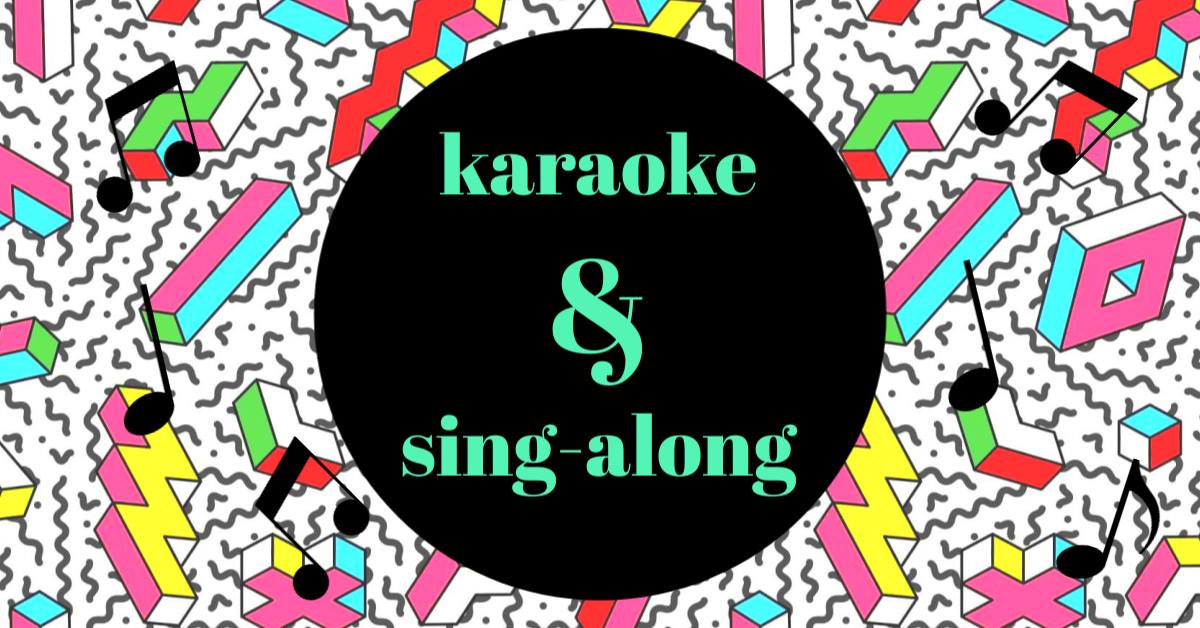 Karaoke and Sing-along Night!